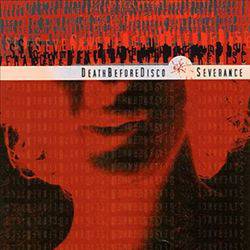 Death Before Disco : Death Before Disco - Severance